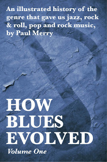 HOW BLUES EVOLVED Volume One is now available