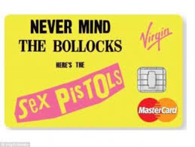Never mind the bollocks, here’s my Sex Pistols credit card